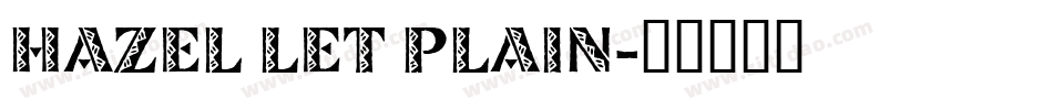 Hazel LET Plain字体转换